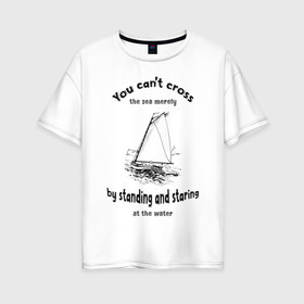 Женская футболка хлопок Oversize с принтом Бот в Тюмени, 100% хлопок | свободный крой, круглый ворот, спущенный рукав, длина до линии бедер
 | sea | water | активный отдых | бот | вода | волны | море | мореплаватель | моряк | парус | парусный спорт | природа | спорт | туризм | хобби | яхта | яхтинг | яхтсмен