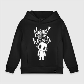 Детское худи Oversize хлопок с принтом Nobody Saves the World, Nobody в Тюмени, френч-терри — 70% хлопок, 30% полиэстер. Мягкий теплый начес внутри —100% хлопок | боковые карманы, эластичные манжеты и нижняя кромка, капюшон на магнитной кнопке | Тематика изображения на принте: nobody | nobody saves the world | nstw | игры | никто | никто спасает мир | фэнтези