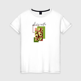 Женская футболка хлопок с принтом Avocado в Тюмени, 100% хлопок | прямой крой, круглый вырез горловины, длина до линии бедер, слегка спущенное плечо | breakfast | food | healthyfood | instafood | авокадо | мода