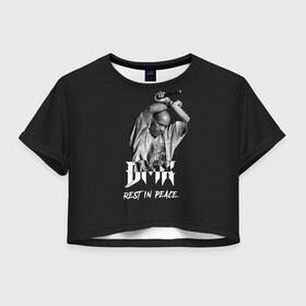 Женская футболка Crop-top 3D с принтом Rest in Peace Legend DMX в Тюмени, 100% полиэстер | круглая горловина, длина футболки до линии талии, рукава с отворотами | again | and | at | blood | born | champ | clue | d | dark | dj | dmx | dog | earl | flesh | get | grand | hell | hot | is | its | legend | loser | lox | m | man | me | my | now | of | simmons | the | then | there | walk | was | with | x | year | 
