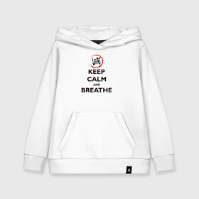 Детская толстовка хлопок с принтом KEEP CALM and BREATHE в Тюмени, 100% хлопок | Круглый горловой вырез, эластичные манжеты, пояс, капюшен | demon slayer | kamado | kimetsu no yaiba | nezuko | tanjiro | аниме | гию томиока | зеницу агацума | иноске хашибира | камадо | клинок | корзинная девочка | манга | музан кибуцуджи | незуко | рассекающий демонов | танджиро