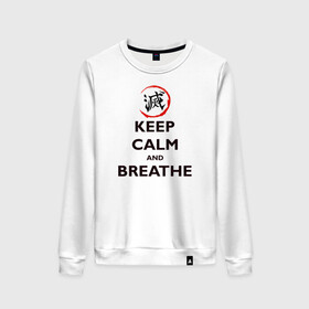 Женский свитшот хлопок с принтом KEEP CALM and BREATHE в Тюмени, 100% хлопок | прямой крой, круглый вырез, на манжетах и по низу широкая трикотажная резинка  | demon slayer | kamado | kimetsu no yaiba | nezuko | tanjiro | аниме | гию томиока | зеницу агацума | иноске хашибира | камадо | клинок | корзинная девочка | манга | музан кибуцуджи | незуко | рассекающий демонов | танджиро