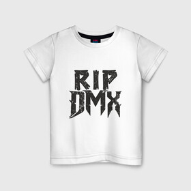 Детская футболка хлопок с принтом RIP DMX в Тюмени, 100% хлопок | круглый вырез горловины, полуприлегающий силуэт, длина до линии бедер | dmx | dog | earl simmons | hip hop | music | new york | rap | rapper | rip | ruff ryders | диэмикс | музыка | нью йорк | пёс | рэп | рэпер | хипхоп | эрл симмонс