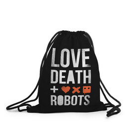 Рюкзак-мешок 3D с принтом Love Death + Robots в Тюмени, 100% полиэстер | плотность ткани — 200 г/м2, размер — 35 х 45 см; лямки — толстые шнурки, застежка на шнуровке, без карманов и подкладки | death | ldr | logo | love | netflix | robots | smile | анимация | кино | лого | лср | любовь | нетфликс | роботы | сериал | смайл | смайлик
