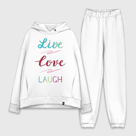Женский костюм хлопок Oversize с принтом Live love laugh, Живи, люби в Тюмени,  |  | laugh | live | love | живи | зеленый | красный | леттеринг | люби | розовый | смейся