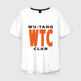 Мужская футболка хлопок Oversize с принтом Wu-Tang (WTC) в Тюмени, 100% хлопок | свободный крой, круглый ворот, “спинка” длиннее передней части | black | hiphop | method man | music | new york | nyc | odb | old school | rap | rza | wu tang clan | wutang | ву тэнг | граффити | микрофон | музыка | нью йорк | рэп | рэпер | хипхоп