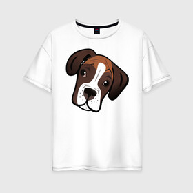 Женская футболка хлопок Oversize с принтом Боксер в Тюмени, 100% хлопок | свободный крой, круглый ворот, спущенный рукав, длина до линии бедер
 | лучший друг человека | немецкий боксер | собака