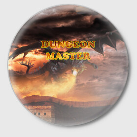 Значок с принтом Dungeon Master в Тюмени,  металл | круглая форма, металлическая застежка в виде булавки | dd | dnd | dungeon master | dungeons and dragons | мастер подземелий