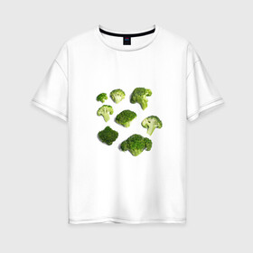 Женская футболка хлопок Oversize с принтом брокколи в Тюмени, 100% хлопок | свободный крой, круглый ворот, спущенный рукав, длина до линии бедер
 | брокколи | еда | овощи | правильное питание