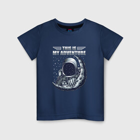 Детская футболка хлопок с принтом Космонавт и луна в Тюмени, 100% хлопок | круглый вырез горловины, полуприлегающий силуэт, длина до линии бедер | adventure | cosmonaut | cosmos | moon | space | астронавт | звезды | космонавт | космос | луна
