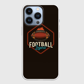 Чехол для iPhone 13 Pro с принтом Легенда Футбола в Тюмени,  |  | american football | nfl | rugby | rugby 7 | американский футбол | бутсы | ворота | гол | защитник | игра | клуб | лига | мяч | нфл | пенальти | регби | регби 7 | регбилиг | соревнования | спорт | стадион | форвард