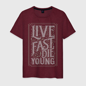 Мужская футболка хлопок с принтом Live fast, die young в Тюмени, 100% хлопок | прямой крой, круглый вырез горловины, длина до линии бедер, слегка спущенное плечо. | винтаж | жизнь | леттеринг | молодость | цитата
