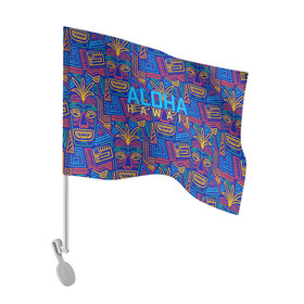 Флаг для автомобиля с принтом ALOHA HAWAII АЛОХА ГАВАЙИ в Тюмени, 100% полиэстер | Размер: 30*21 см | aloha | aloha hawaii | hawaii | гаваи | гавайи | гавайские маски | индийские маски | маска тики | маски | маски тики | надпись | пальмы | синий | тики