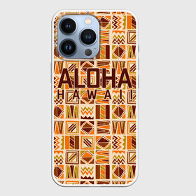 Чехол для iPhone 13 Pro с принтом АЛОХА ГАВАЙИ, ALOHA, SUMMER в Тюмени,  |  | Тематика изображения на принте: aloha | aloha hawaii | hawaii | serfing | summer | гаваи | гавайи | гавайский паттрен | дайвинг | лето | море | отпуск | пляж | серфинг | текстура