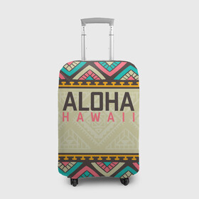 Чехол для чемодана 3D с принтом АЛОХА ГАВАЙИ, ALOHA, SUMMER в Тюмени, 86% полиэфир, 14% спандекс | двустороннее нанесение принта, прорези для ручек и колес | aloha | aloha hawaii | hawaii | serfing | summer | гаваи | гавайи | гавайский паттрен | дайвинг | лето | море | отпуск | пляж | серфинг | текстура