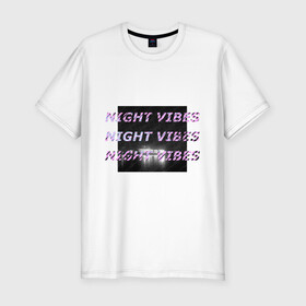 Мужская футболка хлопок Slim с принтом Ночные флюиды в Тюмени, 92% хлопок, 8% лайкра | приталенный силуэт, круглый вырез ворота, длина до линии бедра, короткий рукав | city | night | белое | город | неон | ночь | объем | текст | черное