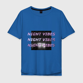 Мужская футболка хлопок Oversize с принтом Ночные флюиды в Тюмени, 100% хлопок | свободный крой, круглый ворот, “спинка” длиннее передней части | city | night | белое | город | неон | ночь | объем | текст | черное