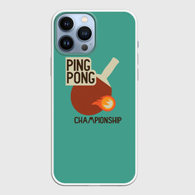 Чехол для iPhone 13 Pro Max с принтом ping pong в Тюмени,  |  | Тематика изображения на принте: ping pong | sport | tennis | настольный теннис | пинг понг | ракетка | спорт | теннис