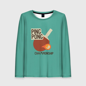 Женский лонгслив 3D с принтом ping-pong в Тюмени, 100% полиэстер | длинные рукава, круглый вырез горловины, полуприлегающий силуэт | ping pong | sport | tennis | настольный теннис | пинг понг | ракетка | спорт | теннис