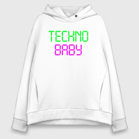 Женское худи Oversize хлопок с принтом techno baby в Тюмени, френч-терри — 70% хлопок, 30% полиэстер. Мягкий теплый начес внутри —100% хлопок | боковые карманы, эластичные манжеты и нижняя кромка, капюшон на магнитной кнопке | rave | techno | музыка | рейв | техно