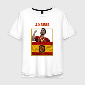 Мужская футболка хлопок Oversize с принтом Хесус Навас (сборная Испании) в Тюмени, 100% хлопок | свободный крой, круглый ворот, “спинка” длиннее передней части | сборная испании | флаг испании | футбол | футбольная форма | хесус навас