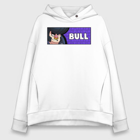 Женское худи Oversize хлопок с принтом BULL (ПЛАШКА) в Тюмени, френч-терри — 70% хлопок, 30% полиэстер. Мягкий теплый начес внутри —100% хлопок | боковые карманы, эластичные манжеты и нижняя кромка, капюшон на магнитной кнопке | android | brawl | brawl stars | bull | clash | game | stars | андроид | булл | игра | мобильные игры