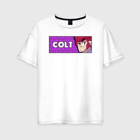 Женская футболка хлопок Oversize с принтом COLT (ПЛАШКА) в Тюмени, 100% хлопок | свободный крой, круглый ворот, спущенный рукав, длина до линии бедер
 | android | brawl | brawl stars | clash | colt | game | stars | андроид | игра | кольт | мобильные игры