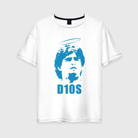 Женская футболка хлопок Oversize с принтом Dios Maradona в Тюмени, 100% хлопок | свободный крой, круглый ворот, спущенный рукав, длина до линии бедер
 | argentina | maradona | messi | sport | аргентина | гол | диего | марадона | месси | мяч | рука бога | спорт | футбол | чемпион