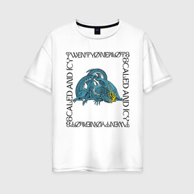 Женская футболка хлопок Oversize с принтом Twenty One Pilots Dragon в Тюмени, 100% хлопок | свободный крой, круглый ворот, спущенный рукав, длина до линии бедер
 | scaled and icy | top | trash | twenty one pilots | дракон | надпись