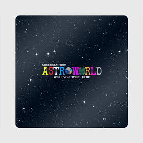 Магнит виниловый Квадрат с принтом Astroworld в Тюмени, полимерный материал с магнитным слоем | размер 9*9 см, закругленные углы | Тематика изображения на принте: astroworld | music | travis scott | музыка | трэвис скотт