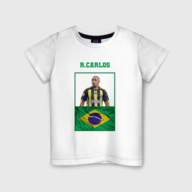 Детская футболка хлопок с принтом Роберто Карлос (Roberto Carlos в Тюмени, 100% хлопок | круглый вырез горловины, полуприлегающий силуэт, длина до линии бедер | Тематика изображения на принте: роберто карлос | сборная бразилии | флаг бразилии | футболист | футбольная форма