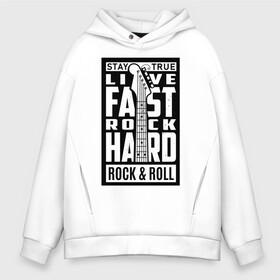 Мужское худи Oversize хлопок с принтом Rock and Roll в Тюмени, френч-терри — 70% хлопок, 30% полиэстер. Мягкий теплый начес внутри —100% хлопок | боковые карманы, эластичные манжеты и нижняя кромка, капюшон на магнитной кнопке | Тематика изображения на принте: live fast rock hard | rock and roll | гитара | гитара на черном фоне | музыка | надписи