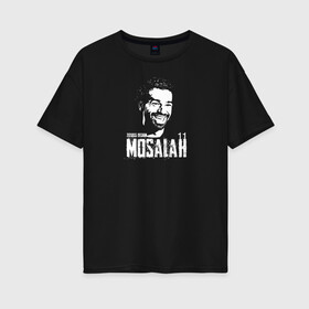 Женская футболка хлопок Oversize с принтом Zizioss Design MOSALAH 11 в Тюмени, 100% хлопок | свободный крой, круглый ворот, спущенный рукав, длина до линии бедер
 | basel | champion | chelsea | fifa | lfc | liverpool | mo salah | mohamed salah | mokawloon | roma | soccer | uefa | базель | египет | ливерпуль | лига чемпионов | лфк | мокавлун | мохаммед салах | рома | уефа | фифа | футбол