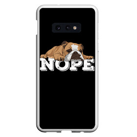 Чехол для Samsung S10E с принтом Ленивый Бульдог в Тюмени, Силикон | Область печати: задняя сторона чехла, без боковых панелей | Тематика изображения на принте: animals | bulldog | dog | english | lazy | meme | memes | nope | английский | бульдог | дог | животные | ленивый | мем | нет | пес | собака
