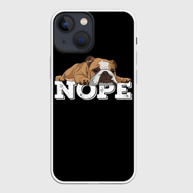 Чехол для iPhone 13 mini с принтом Ленивый Бульдог в Тюмени,  |  | animals | bulldog | dog | english | lazy | meme | memes | nope | английский | бульдог | дог | животные | ленивый | мем | нет | пес | собака