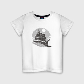 Детская футболка хлопок с принтом Кит и корабль в Тюмени, 100% хлопок | круглый вырез горловины, полуприлегающий силуэт, длина до линии бедер | ship | whale | кит | киты | корабль | паруса