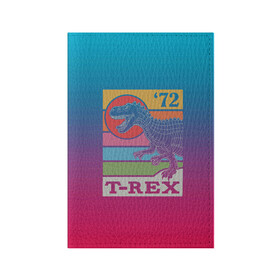 Обложка для паспорта матовая кожа с принтом T-rex Dino 72 в Тюмени, натуральная матовая кожа | размер 19,3 х 13,7 см; прозрачные пластиковые крепления | dino | rex | roar | t rex | дино | динозавр | динозавры