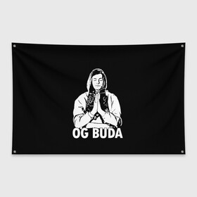 Флаг-баннер с принтом OG Buda в Тюмени, 100% полиэстер | размер 67 х 109 см, плотность ткани — 95 г/м2; по краям флага есть четыре люверса для крепления | og buda | rap | буда | григорий ляхов | музыка | ог буда | певец | русский рэп | рэп | рэпер
