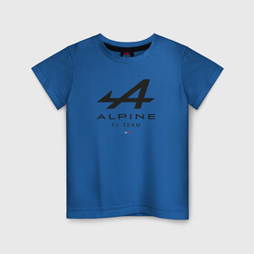 Детская футболка хлопок с принтом Alpine F1 team в Тюмени, 100% хлопок | круглый вырез горловины, полуприлегающий силуэт, длина до линии бедер | alpine | f1 | renault | team | рено | ф1 | фернандо алонсо | формула 1