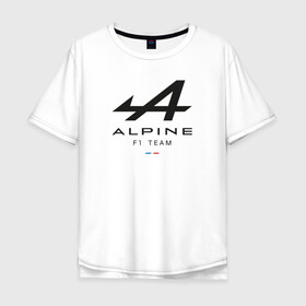 Мужская футболка хлопок Oversize с принтом Alpine F1 team в Тюмени, 100% хлопок | свободный крой, круглый ворот, “спинка” длиннее передней части | Тематика изображения на принте: alpine | f1 | renault | team | рено | ф1 | фернандо алонсо | формула 1