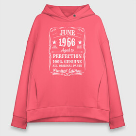 Женское худи Oversize хлопок с принтом 1966-Июнь-Limited edition в Тюмени, френч-терри — 70% хлопок, 30% полиэстер. Мягкий теплый начес внутри —100% хлопок | боковые карманы, эластичные манжеты и нижняя кромка, капюшон на магнитной кнопке | 100 | 1966 | aged to | all | edition | genuine | june | limited | old school | one of a kind | original | parts | perfection | year | винтаж | год рождения | день рождения | день рожденья | июнь | олд скул | ретро | юбилей