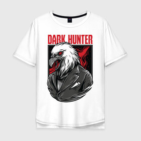 Мужская футболка хлопок Oversize с принтом Dark hanter в Тюмени, 100% хлопок | свободный крой, круглый ворот, “спинка” длиннее передней части | арт | графика | орел | птицы