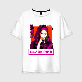 Женская футболка хлопок Oversize с принтом Jisoo в Тюмени, 100% хлопок | свободный крой, круглый ворот, спущенный рукав, длина до линии бедер
 | black pink | blackpink | pop | блэк пинк | ким дженни | ким джи су | корейцы | лалиса манобан | музыка | поп | попса | розэ