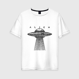 Женская футболка хлопок Oversize с принтом Alien в Тюмени, 100% хлопок | свободный крой, круглый ворот, спущенный рукав, длина до линии бедер
 | гравюра | графика | инопланетный корабль | космический корабль | космос | летающая тарелка | пришельцы | чёрно белый