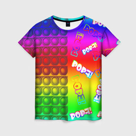 Женская футболка 3D с принтом POP it! в Тюмени, 100% полиэфир ( синтетическое хлопкоподобное полотно) | прямой крой, круглый вырез горловины, длина до линии бедер | Тематика изображения на принте: pop it | rainbow | simple dimple | toy | игрушка | поп ит | радуга | симпл димпл