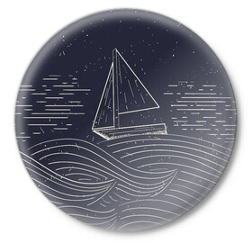 Значок с принтом Одинокий корабль в море в Тюмени,  металл | круглая форма, металлическая застежка в виде булавки | alone | sailboat | ship | ships | волны | кораблик | корабль | лодка | ночь | одинокий | парус | парусная лодка