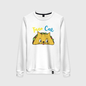 Женский свитшот хлопок с принтом Taco Cat в Тюмени, 100% хлопок | прямой крой, круглый вырез, на манжетах и по низу широкая трикотажная резинка  | animal | cat | cute | kitty | meow | taco | друг | животные | киска | китти | кот | котенок | котик | котэ | кошечка | кошка | милый | мур | мяу | питомец | тако