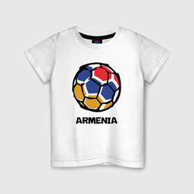 Детская футболка хлопок с принтом Armenia Football в Тюмени, 100% хлопок | круглый вырез горловины, полуприлегающий силуэт, длина до линии бедер | Тематика изображения на принте: armenia | armenya | football | арарат | армения | армяне | армянин | арцах | горы | ереван | кавказ | мяч | народ | саркисян | спорт | ссср | страна | флаг | футбол