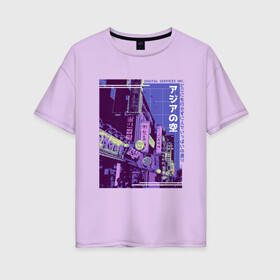 Женская футболка хлопок Oversize с принтом Neon Asian Street Vaporwave в Тюмени, 100% хлопок | свободный крой, круглый ворот, спущенный рукав, длина до линии бедер
 | digital service | foto | japan | japanese | japanese art | kanji | photo | tokyo | trend | urban | азия | в стиле vaporwave | вапорвейв | вейпорвейв | вывески | иероглифы | кандзи | нео | неоновые огни | паровая волна | тренд | улица | фильтр | фото