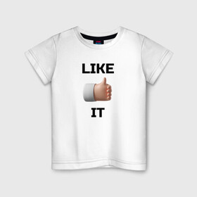 Детская футболка хлопок с принтом Like it в Тюмени, 100% хлопок | круглый вырез горловины, полуприлегающий силуэт, длина до линии бедер | Тематика изображения на принте: like | like it | лайк | любовь | нравится | хорошо